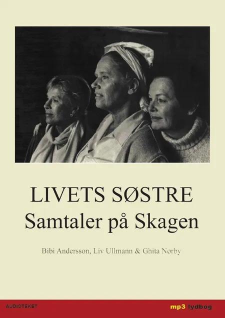 Livets søstre - Samtaler på Skagen af Ghita Nørby