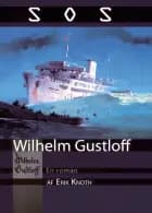 SOS Wilhelm Gustloff af Erik Knoth