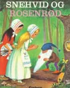 Snehvid og Rosenrød af Brdr. Grimm