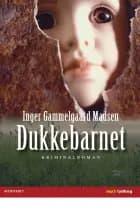 Dukkebarnet af Inger Gammelgaard Madsen