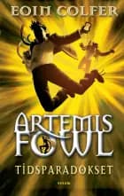 Artemis Fowl 6 - Tidsparadokset af Eoin Colfer