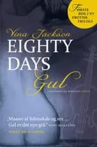 Eighty Days – Gul af Vina Jackson