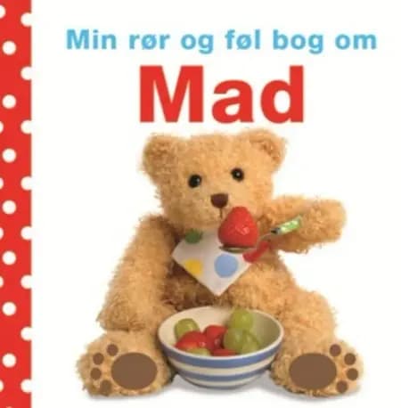 Min rør og føl bog om mad af Dawn Sirett