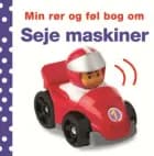 Min rør og føl bog om seje maskiner af Dawn Sirett