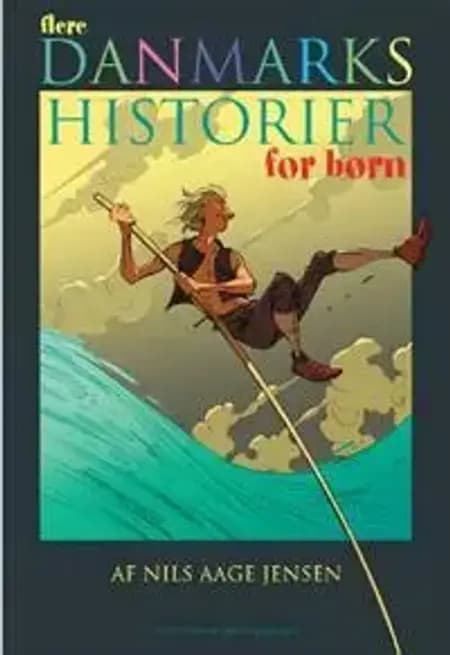 Danmarkshistorier for børn af Niels Aage Jensen
