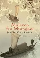 Maleren fra Shanghai af Jennifer Cody Epstein