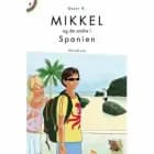 Mikkel og de andre i Spanien af Oscar K.