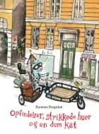 Opfindelser, strikkede huer og en dum kat af Rasmus Bregnhøi