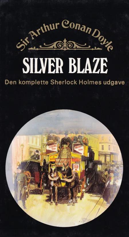 Silver Blaze af Arthur Conan Doyle