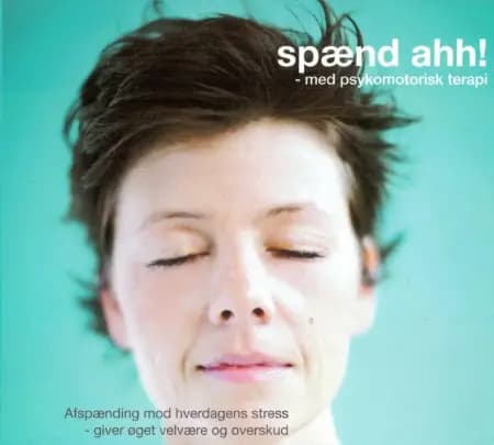 Spænd ahh! - med psykomotorisk terapi af Ea Suzanna Akasha
