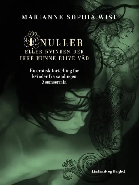 Fnuller eller Kvinden der ikke kunne blive våd af Marianne Sophia Wise