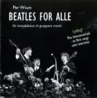 Beatles for alle - en introduktion til gruppens musik af Per Wium