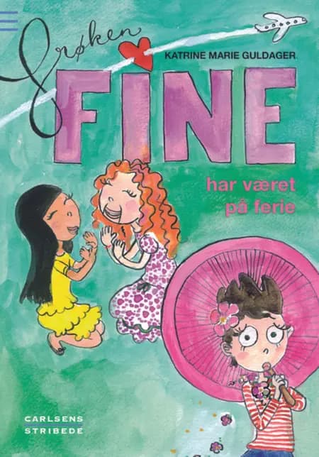 Frøken Fine har været på ferie af Katrine Marie Guldager