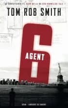 Agent 6 af Tom Rob Smith
