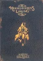 Heksejægerens lærling (1) af Joseph Delaney