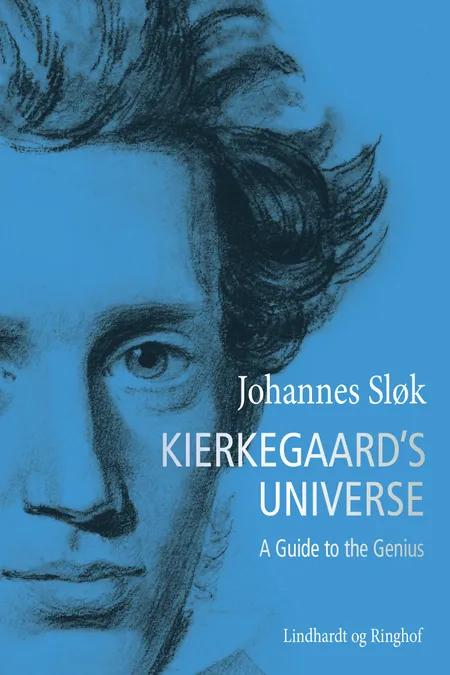 Kierkegaard's Universe. A Guide to the Genius af Johannes Sløk
