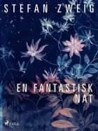 En fantastisk nat af Stefan Zweig