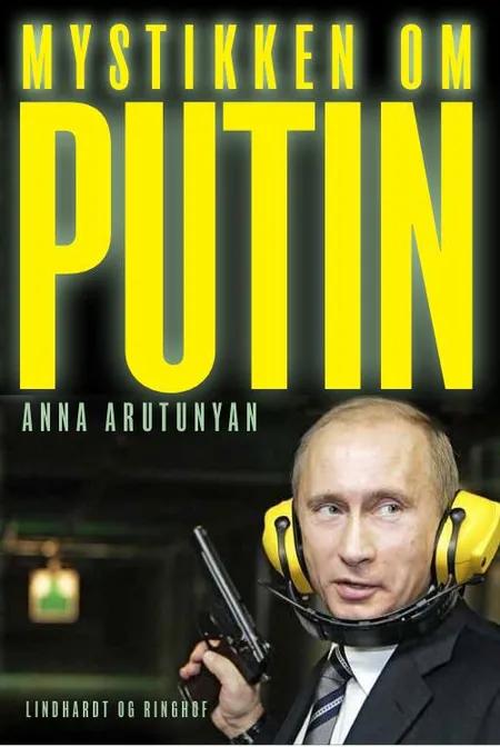 Mystikken om Putin af Anna Arutunyan