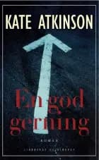 En god gerning af Kate Atkinson