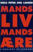 Mands liv, mands ære af Niels Peter Juel Larsen