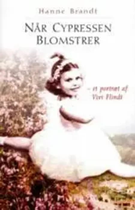 Når cypressen blomstrer af Hanne Brandt