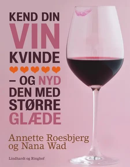 Kend din vin kvinde - og nyd den med større glæde af Nana Wad