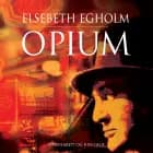 Opium af Elsebeth Egholm