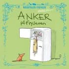 Pisselet at læse: Anker på fryseren af Anders Morgenthaler