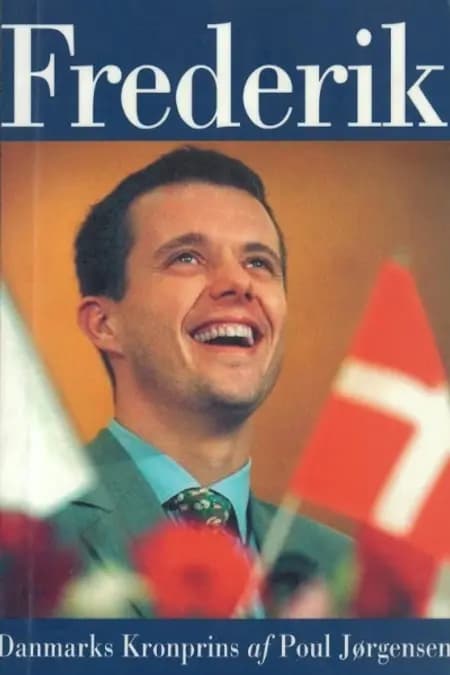 Frederik - Danmarks kronprins af Poul Jørgensen