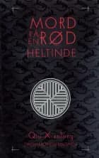 Mord på en rød heltinde af Qui Xiaolong