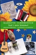 Ind i min himmel af Majbritte Ulrikkeholm