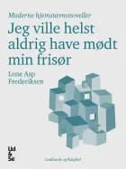 Jeg ville helst aldrig have mødt min frisør af Lene Asp Frederiksen