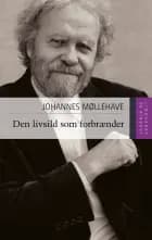Den livsild som forbrænder af Johannes Møllehave