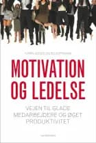 Motivation og ledelse af Bo Zoffmann og Karin Jessen