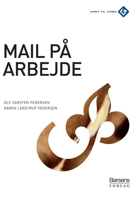 Mail på arbejdet af Ole Carsten Pedersen