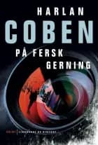 På fersk gerning af Harlan Coben
