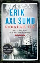 Sorgens ild af Jerker Eriksson, Håkan Axlander Sundquist og Erik Axl Sund