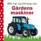 Min rør og føl bog om gårdens maskiner af Charlie Gardner og Dawn Sirett