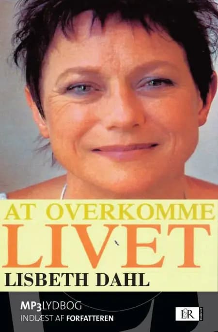 At overkomme livet af Lisbet Dahl