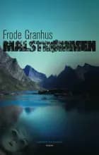 Malstrømmen af Frode Granhus