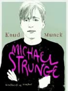 Michael Strunge af Knud Munck