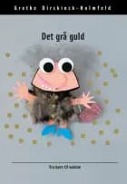 Det grå guld af Grethe Dirckinck-Holmfeld