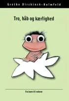 Tro, håb og kærlighed af Grethe Dirckinck-Holmfeld