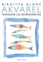 Akvarelteknikker og eksperimenter af Birgitta Glode