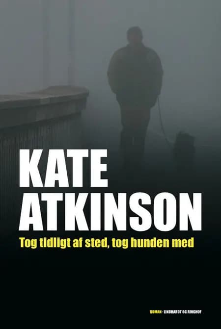Tog tidligt af sted, tog hunden med af Kate Atkinson