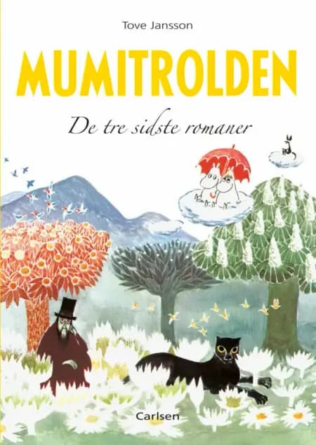Mumitrolden. De tre sidste romaner af Tove Jansson