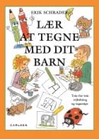 Lær at tegne med dit barn af Erik Schrader