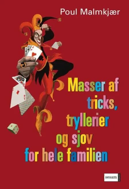 Masser af tricks, tryllerier, gåder og sjov af Poul Malmkjær