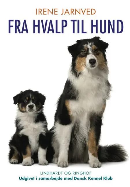 Fra hvalp til hund af Irene H. Jarnved