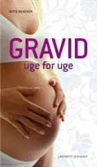 Gravid - uge for uge af Gitte Dencker